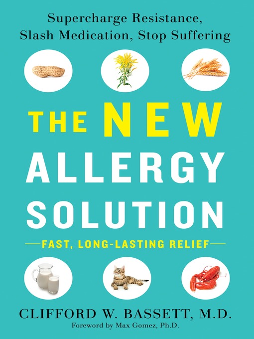 Title details for The New Allergy Solution by Dr. Clifford Bassett - Available